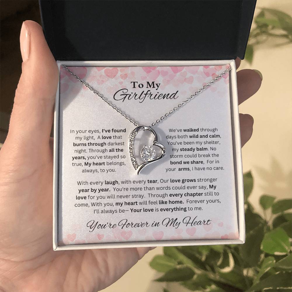 To My Girlfriend - In your eyes, I've found my light, A love that burns through darkest night. Through all the years, you've stayed so true, My heart belongs, always, to you.